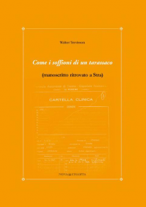 Come i soffioni di un tarassaco. Manoscritto ritrovato a Stra